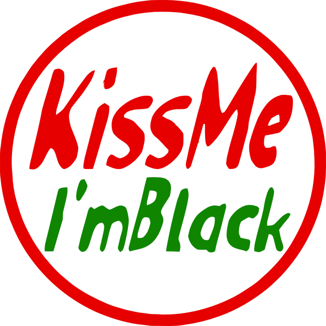 Kiss Me I'm Black