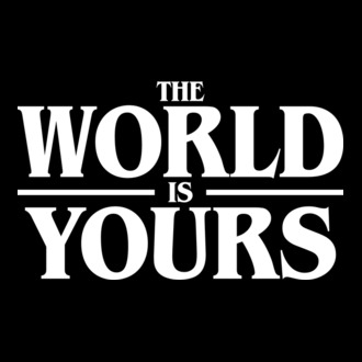 The World is Yours